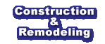 Construction and Remodeling